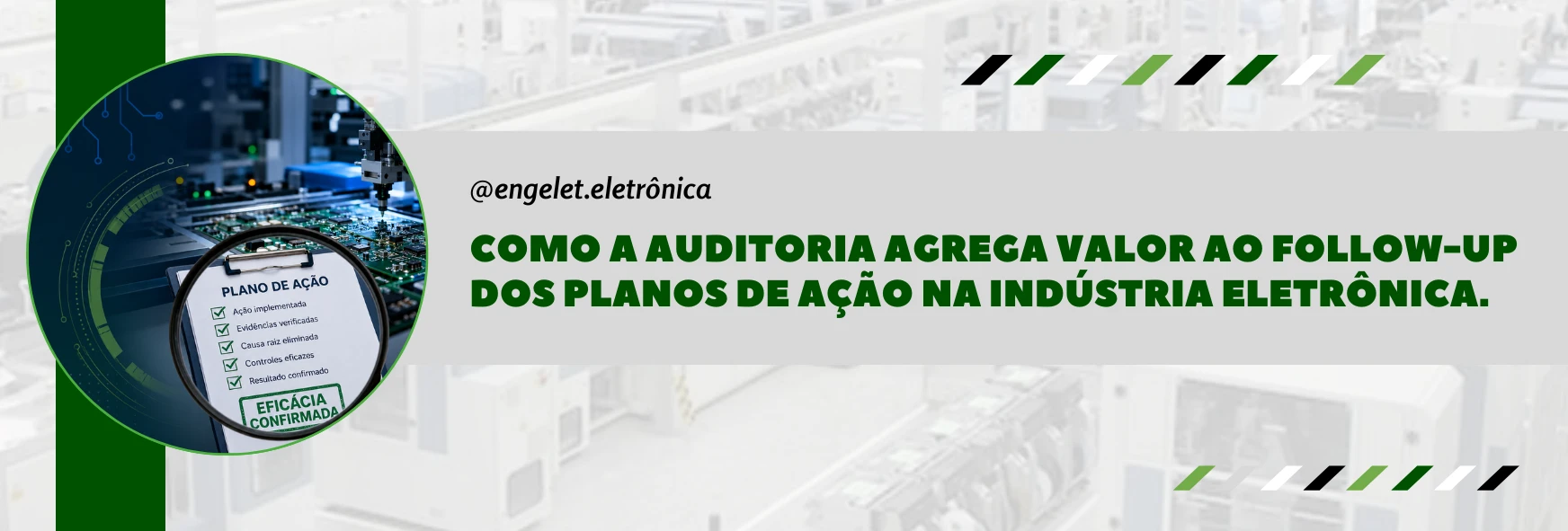 Como a auditoria agrega valor ao follow-up dos planos de ação na indústria eletrônica.