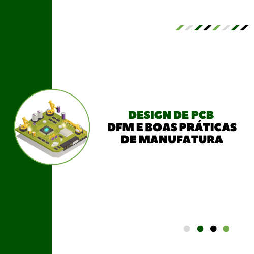 Design de PCB - DFM e Boas Práticas de Manufatura - Foto 1