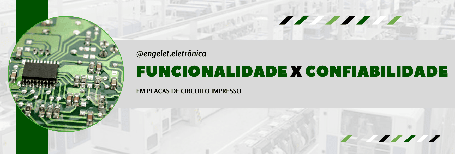 Funcionalidade vs. Confiabilidade em Placas de Circuito Impresso