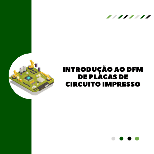 Introdução ao DFM de Placas de Circuito Impresso - Foto 1