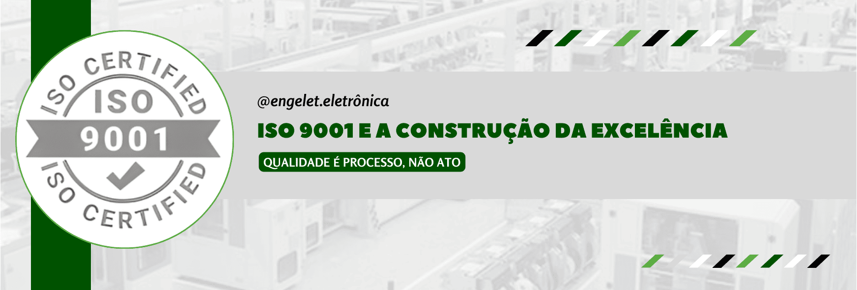 ISO 9001 e a construção da excelência: qualidade é processo, não ato