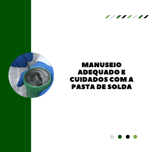 Manuseio Adequado e Cuidados com a Pasta de Solda - Foto 1