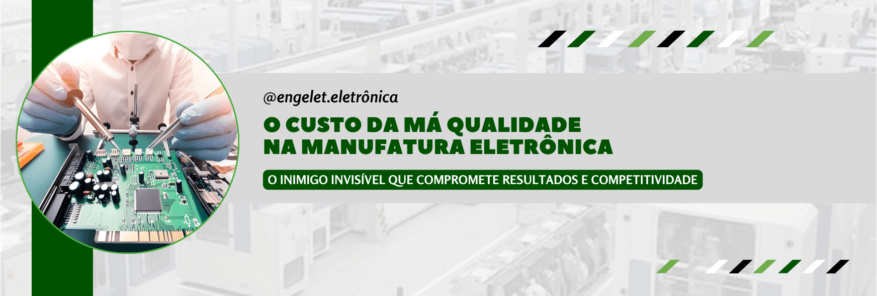 O custo da má qualidade na manufatura eletrônica