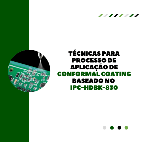 Técnicas para Aplicação de Conformal Coating - Foto 1