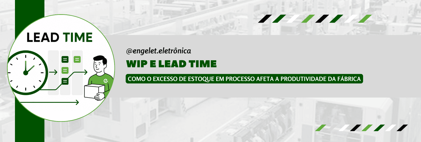WIP e Lead Time: como o excesso de estoque em processo afeta a produtividade da fábrica