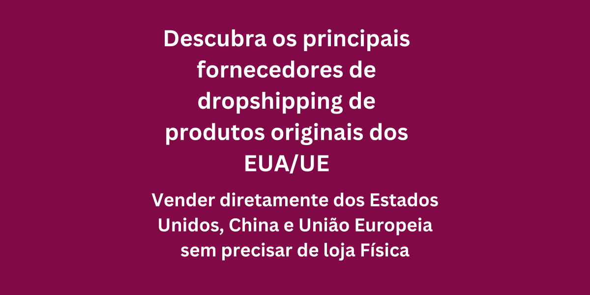 Vender diretamente dos Estados Unidos, China e União Europeia sem precisar de loja Física