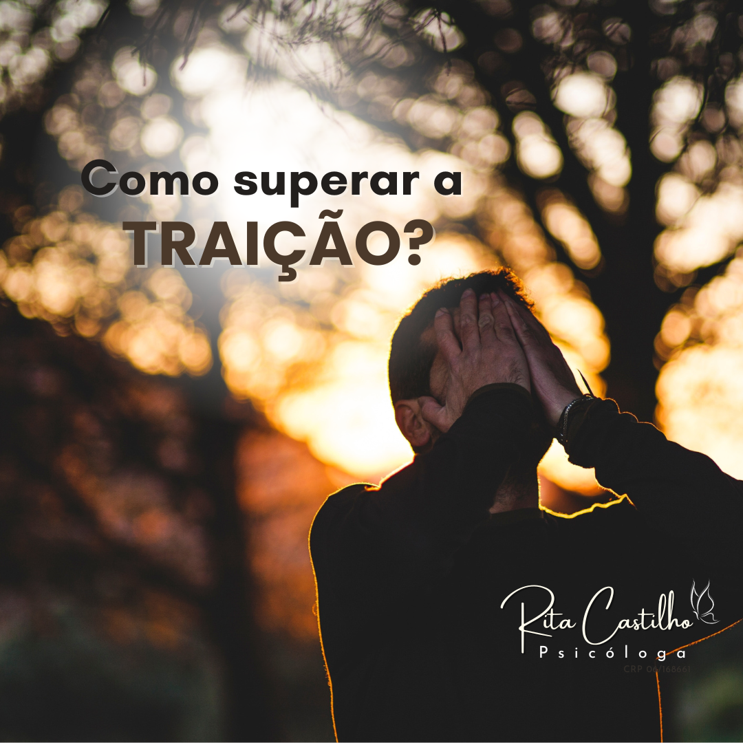 Como superar uma traição?