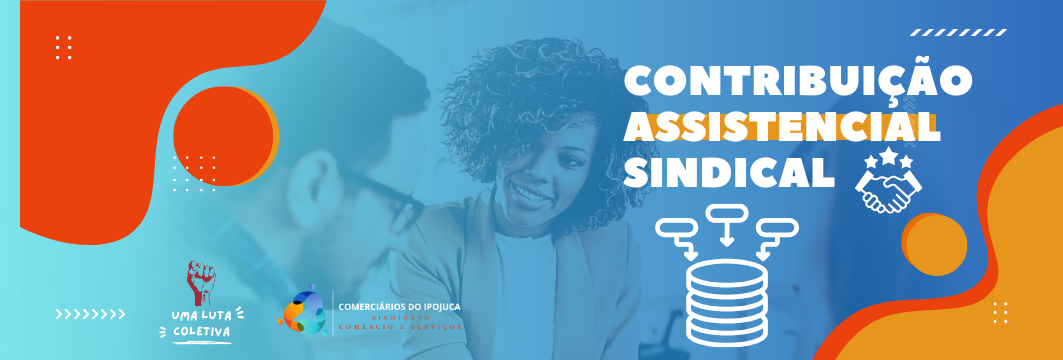 Aviso Importante: Recolhimento das Contribuições Assistenciais Sindicais