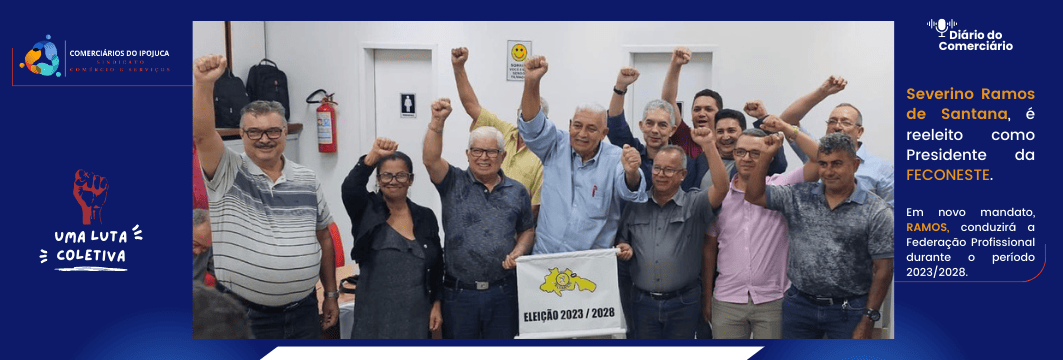 Reeleição de Severino Ramos como Presidente da FECONESTE: Continuidade e Novas Perspectivas.