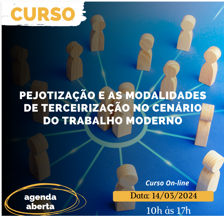 PEJOTIZAÇÃO E AS MODALIDADES DE TERCEIRIZAÇÃO NO CENÁRIO DO TRABALHO MODERNO