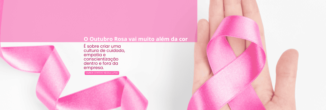 Outubro Rosa nas Empresas: Como o RH Pode Transformar Conscientização em Cultura de Cuidado
