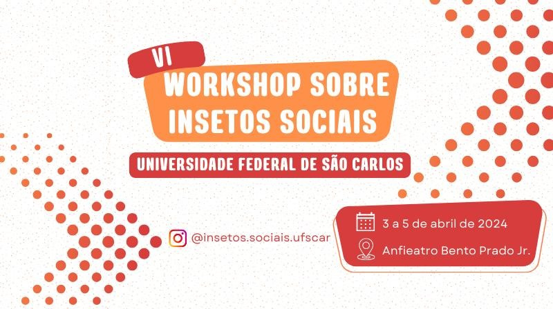 VI Workshop Sobre Insetos Sociais