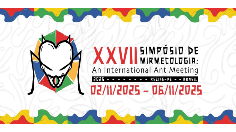 XXVII Simpósio de Mirmecologia: an international ant meeting