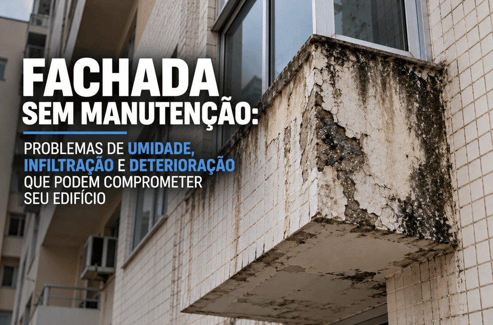 Fachada sem manutenção: problemas de umidade, infiltração e deterioração predial