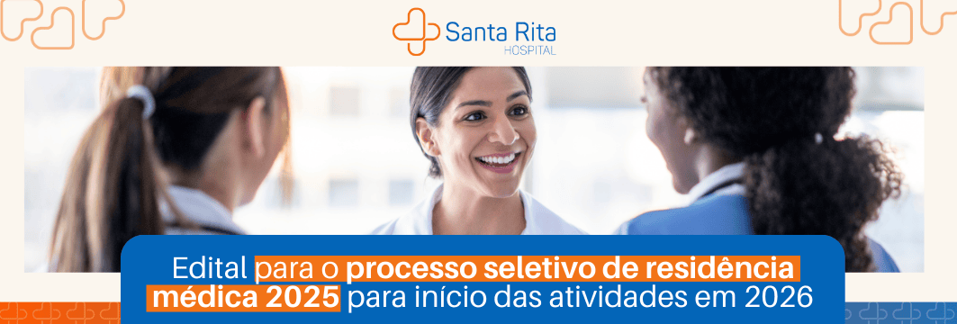 EDITAL PARA O PROCESSO SELETIVO DE RESIDÊNCIA MÉDICA 2025 - PARA INÍCIO DAS ATIVIDADES EM 2026