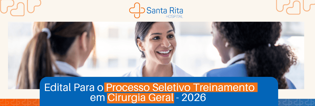 Edital Para o Processo Seletivo Treinamento em Cirurgia Geral - 2026
