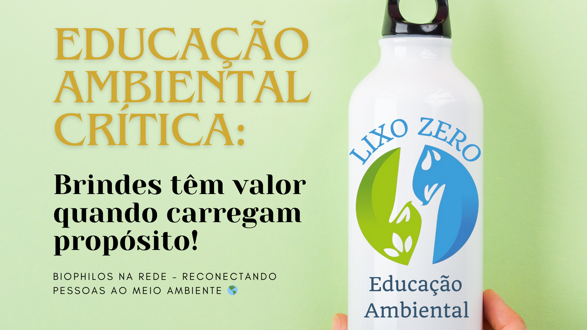 Brindes ou Agentes de Mudança?