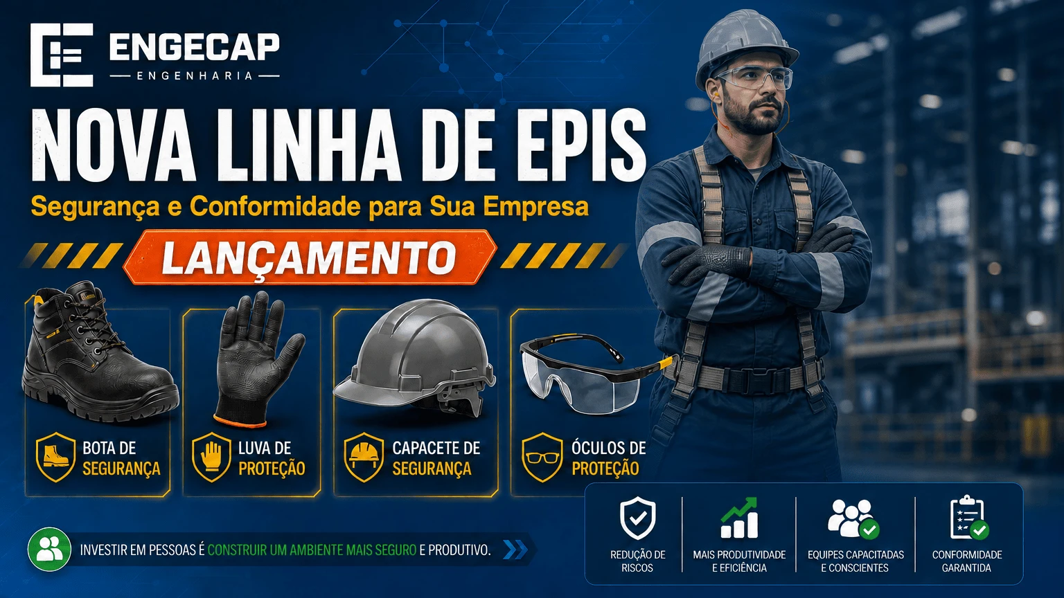 NOVA LINHA DE EPI — Segurança que protege quem move o Brasil.