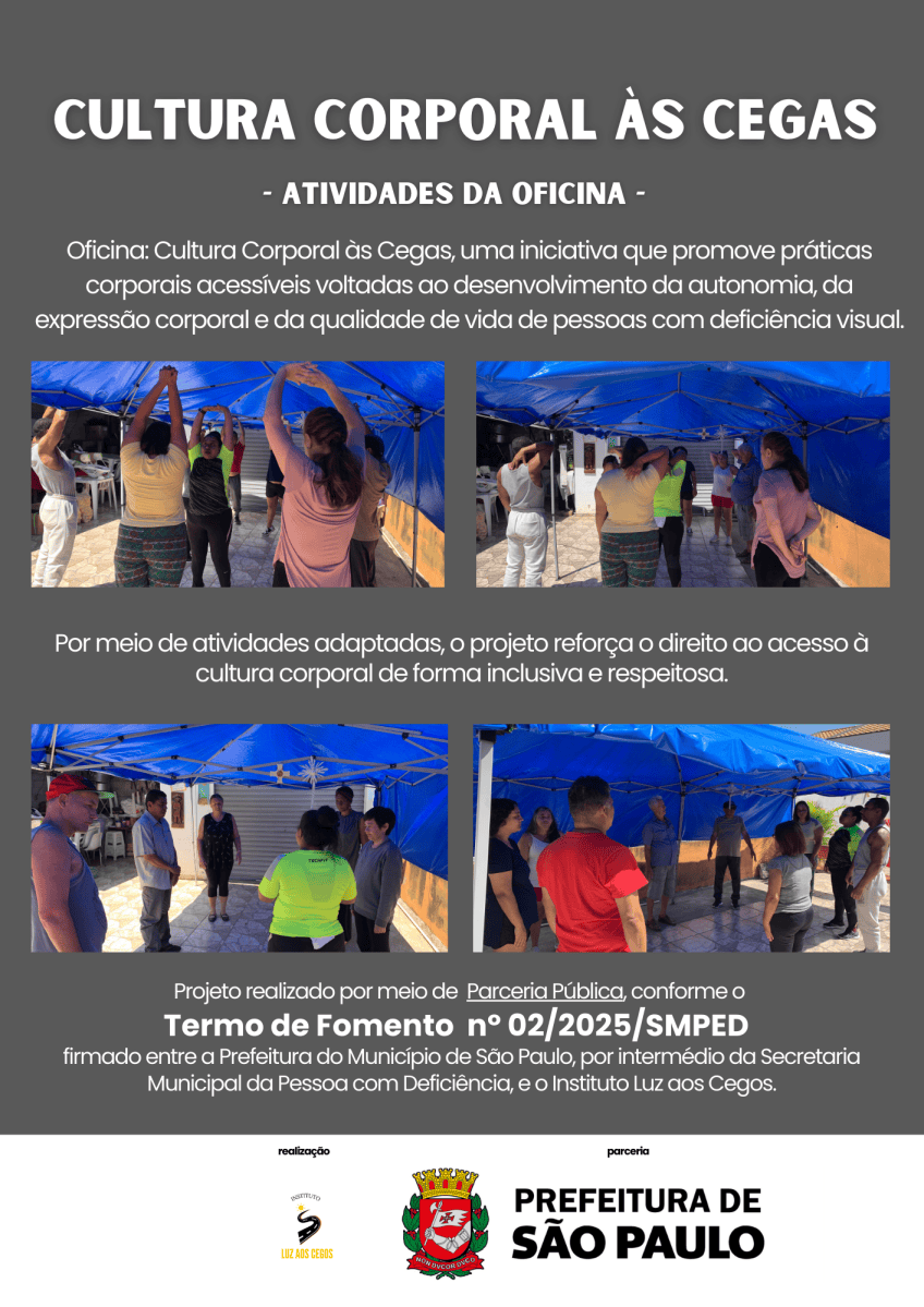 A OFICINA CULTURA CORPORAL ÀS CEGAS SEGUE EM DESENVOLVIMENTO - TERMO DE FOMENTO: N°02/2025/SMPED