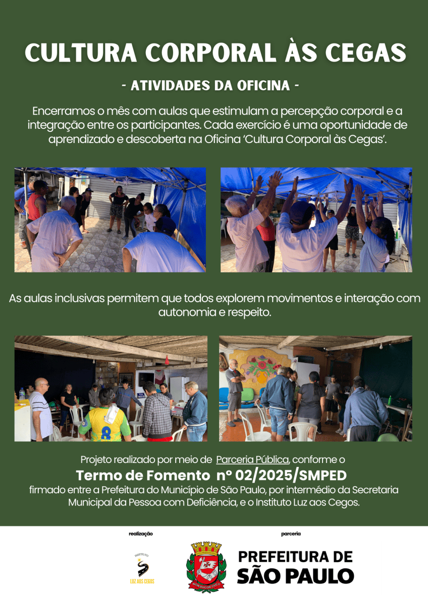 A OFICINA CULTURA CORPORAL ÀS CEGAS - ATIVIDADES DA OFICINA - TERMO DE FOMENTO: N°02/2025/SMPED