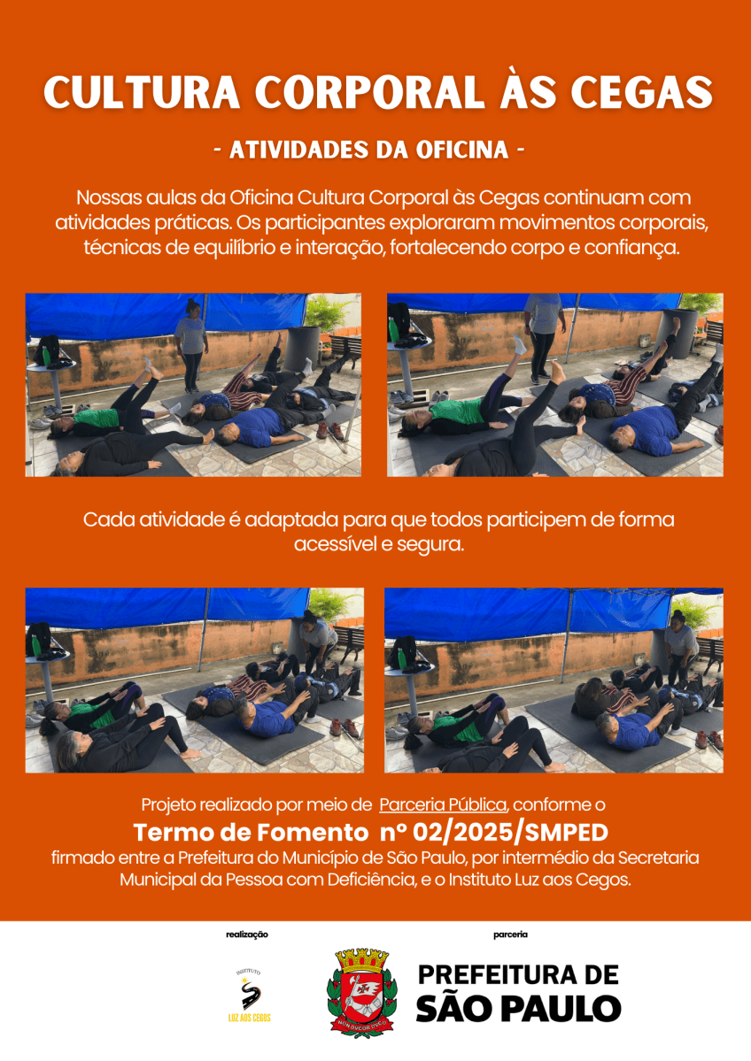 A OFICINA CULTURA CORPORAL ÀS CEGAS - ATIVIDADES DA OFICINA - TERMO DE FOMENTO: N°02/2025/SMPED