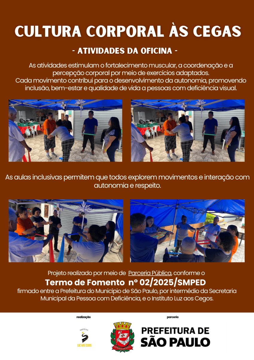 A OFICINA CULTURA CORPORAL ÀS CEGAS - ATIVIDADE COM ELÁSTICO - TERMO DE FOMENTO: N°02/2025/SMPED