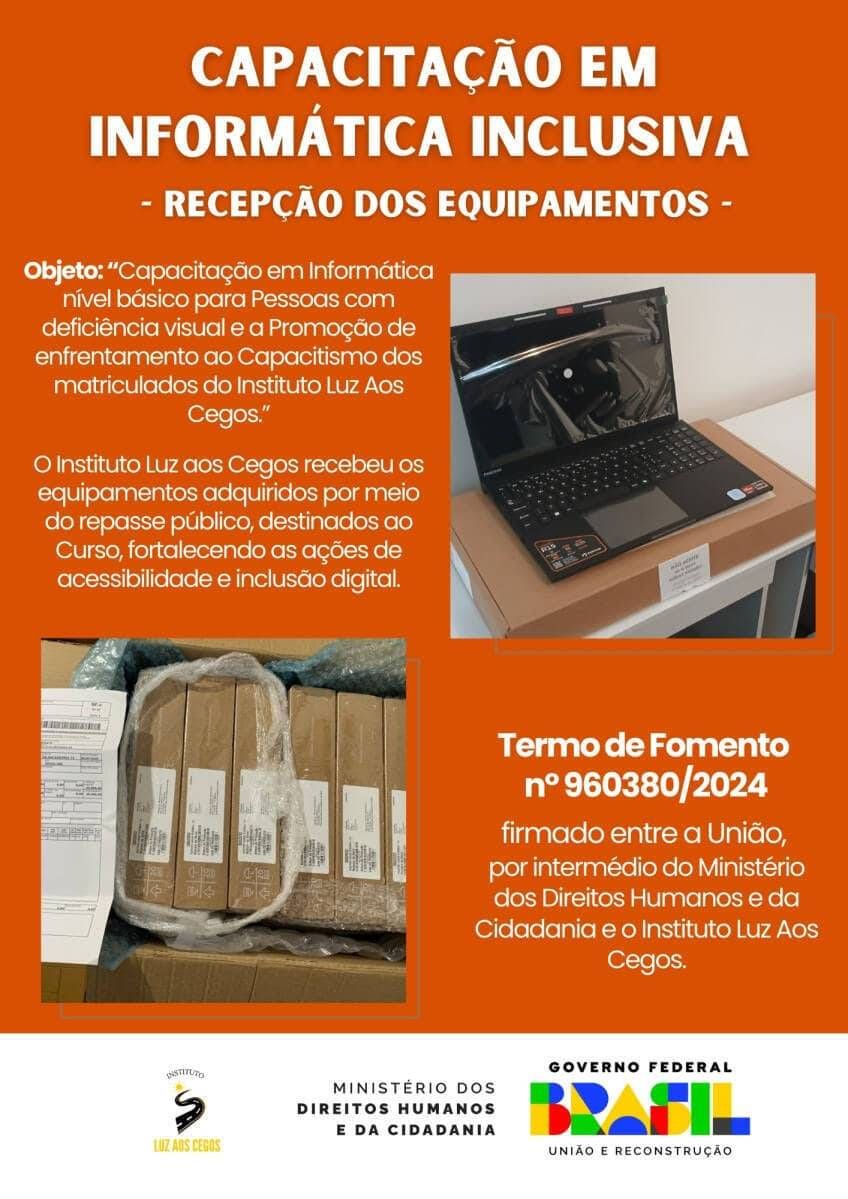 RECEBIMENTO DOS EQUIPAMENTOS DE INFORMÁTICA -TERMO DE FOMENTO: N°960380/2024