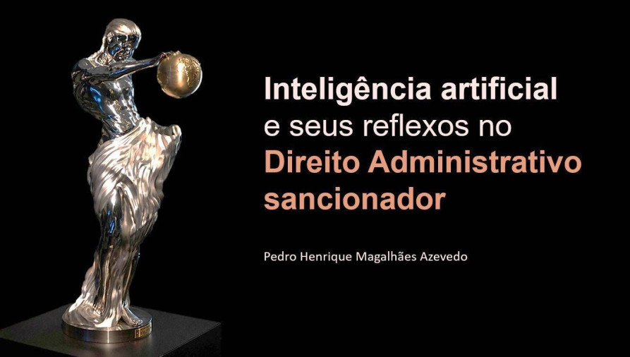 Inteligência Artificial e seus reflexos no Direito Administrativo Sancionador - Foto 1