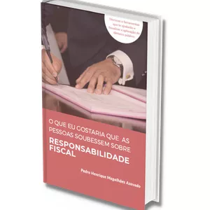 O que eu gostaria que as pessoas soubessem sobre responsabilidade fiscal - Foto 2
