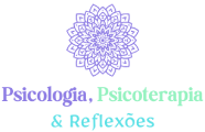 Psicologia e Reflexões