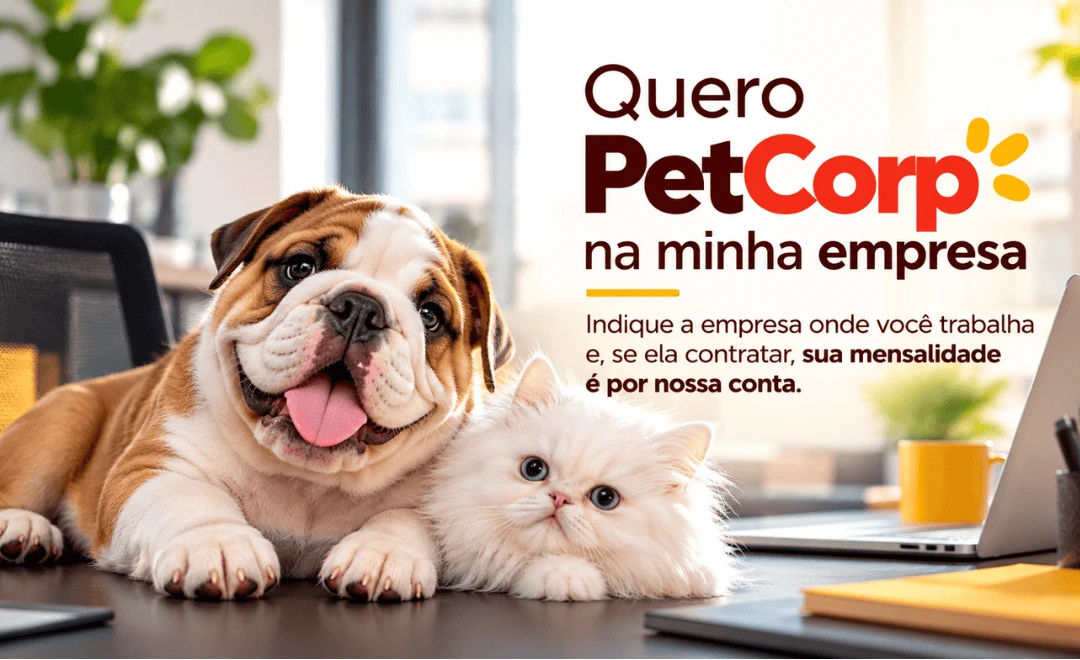 Quero PetCorp na minha empresa: indique e ganhe sua mensalidade