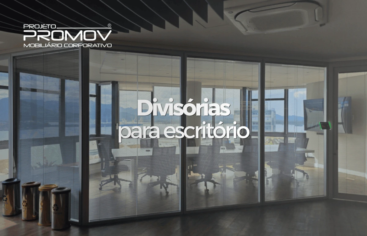 Divisórias para escritório: vidro, painel ou acústica?