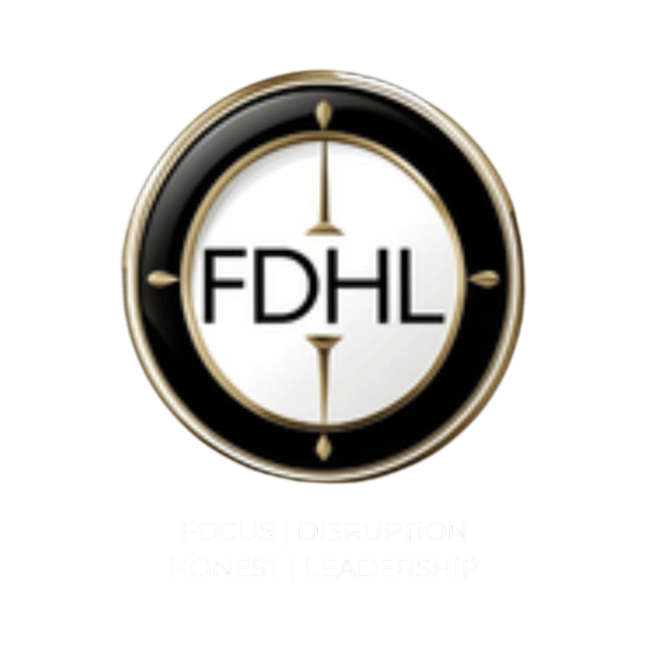 FDHL FOCUS | DISRUPTION | HONESTY | LEADERSHIP